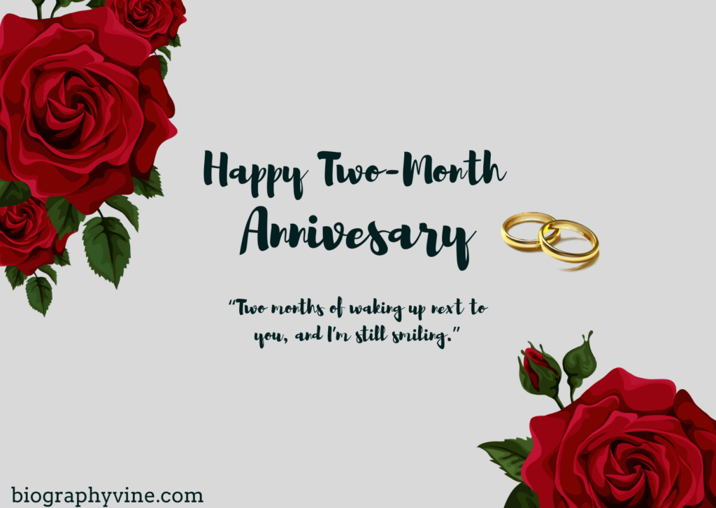 Happy Two-Month Anniversary