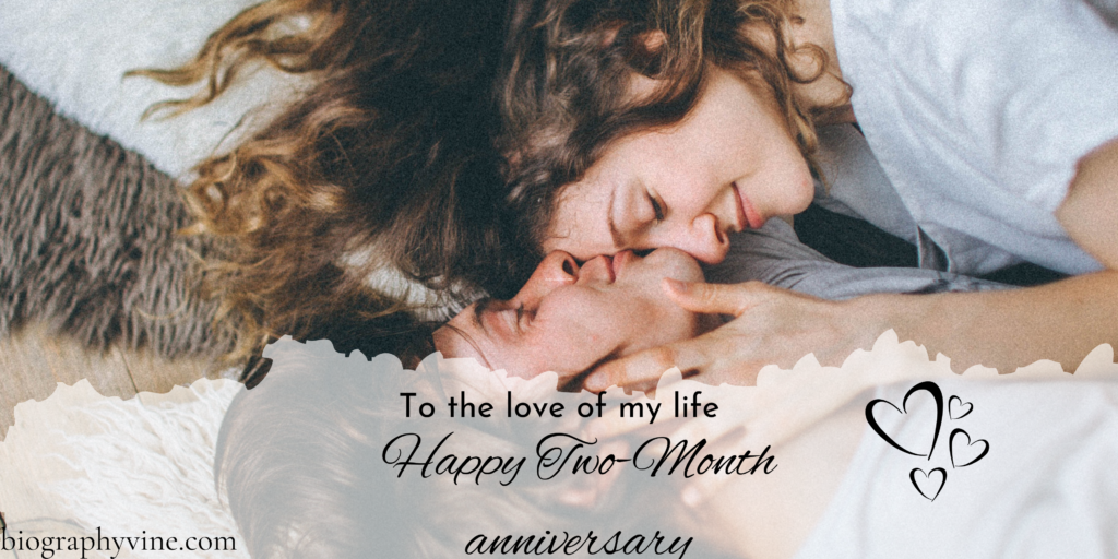 Happy Two-Month Anniversary